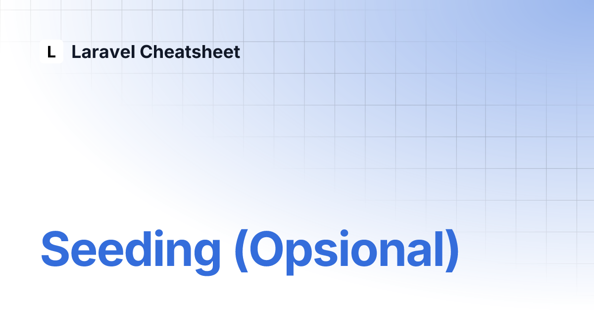 Seeding opsional laravel cheatsheet